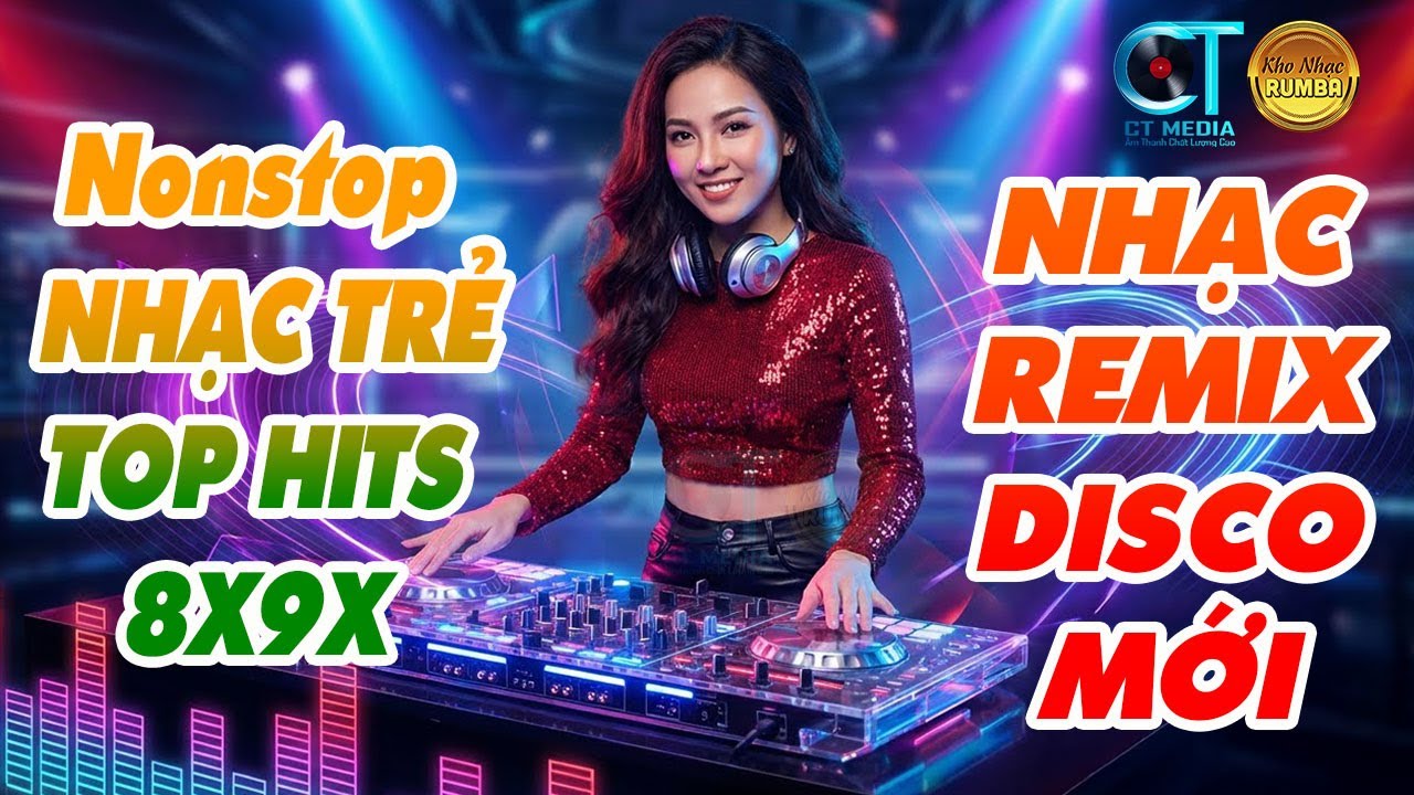 Nhạc Vũ Trường Disco Remix – Đập Cực Bốc, Nonstop DJ Cực Chất Quẩy Là Không Muốn Dừng