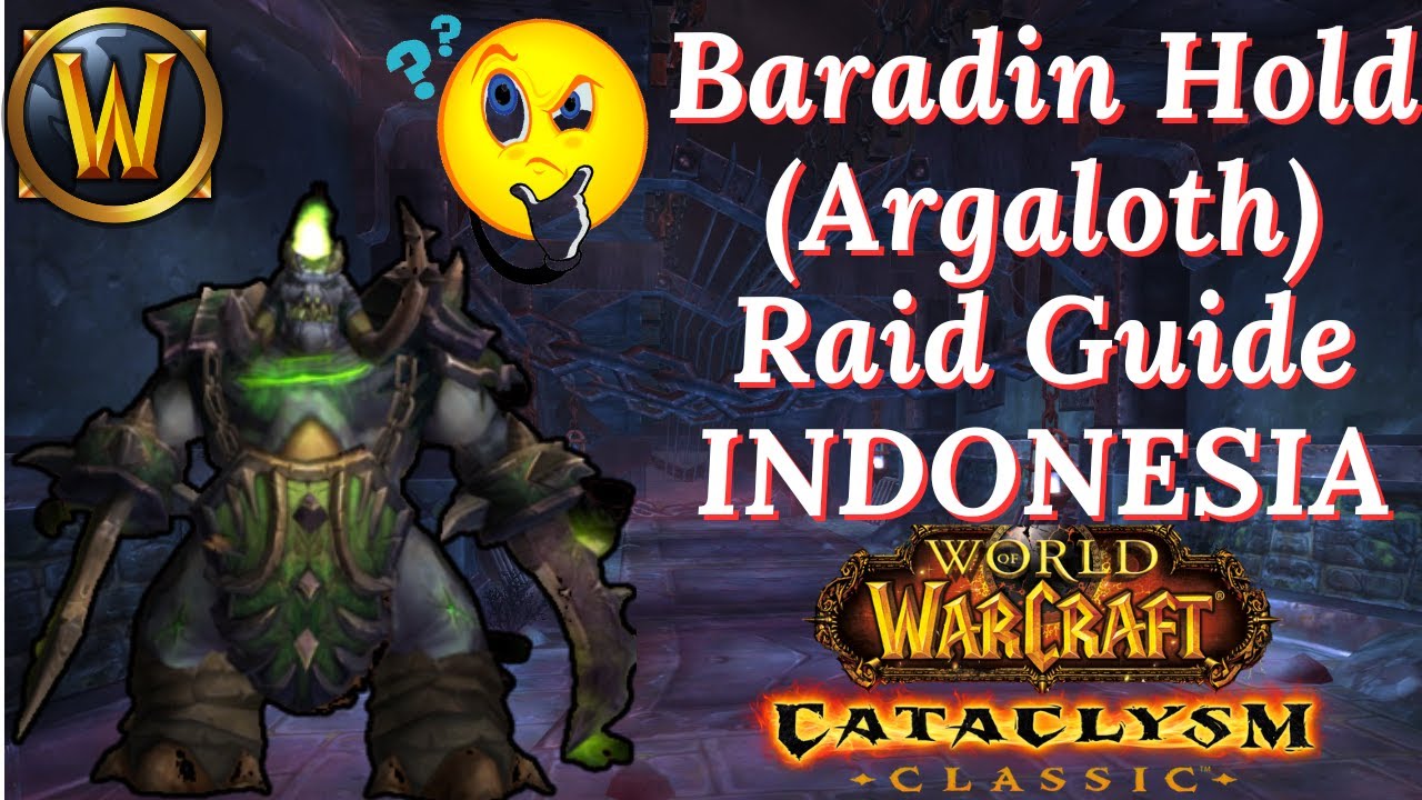 Baradin Hold (Argaloth) Raid Guide INDONESIA / WOW CATACLYSM CLASSIC