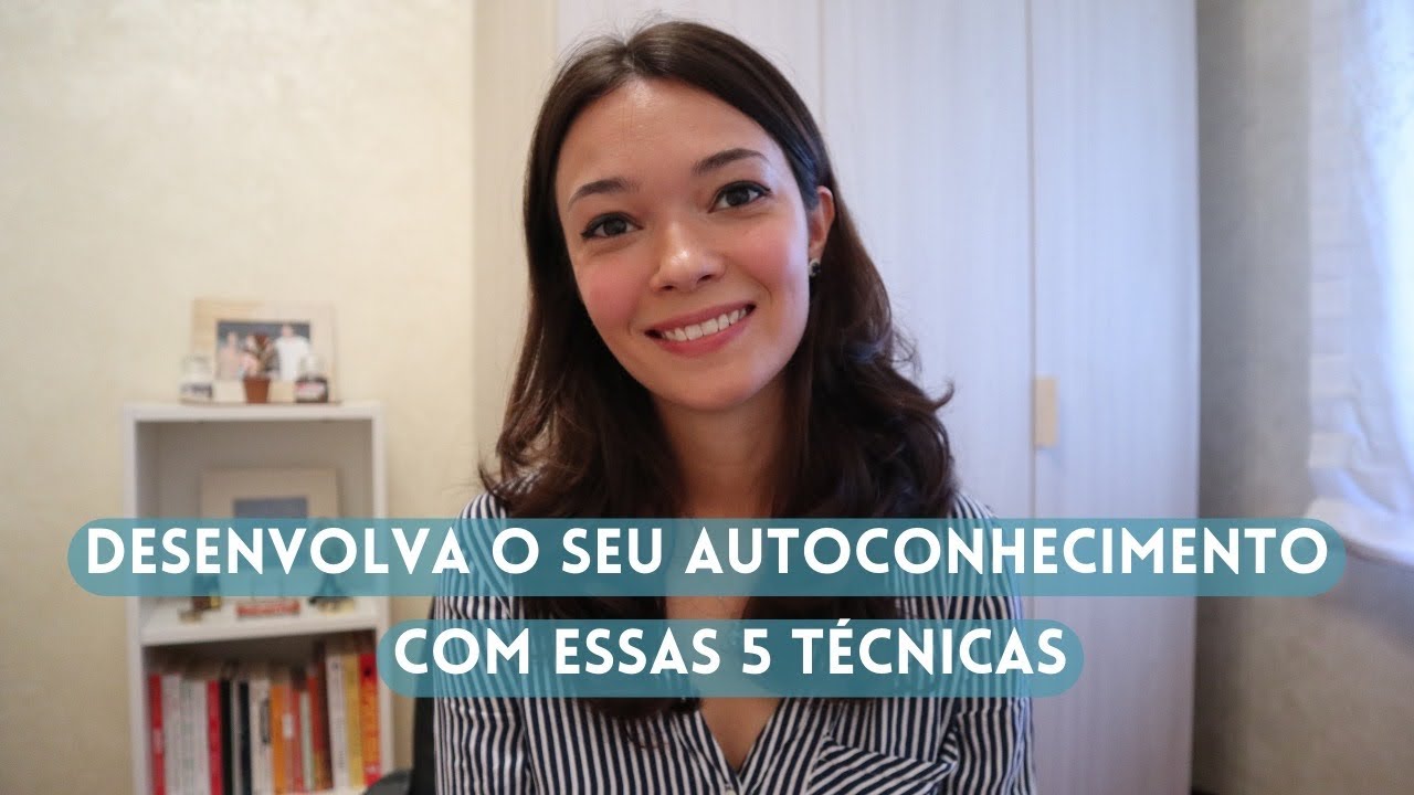 5 MANEIRAS DE DESENVOLVER O SEU AUTOCONHECIMENTO
