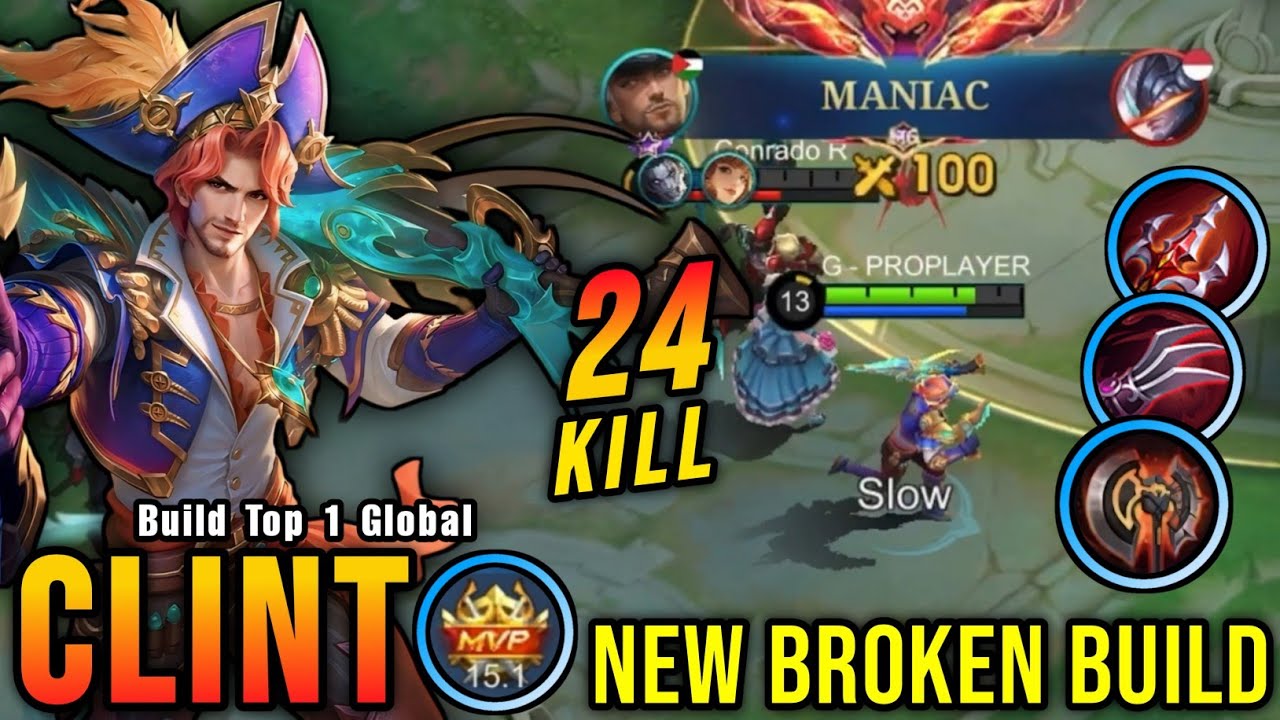 24 Kills + MANIAC!! New OP Build for Clint 100% Broken!! - Build Top 1 Global Clint ~ MLBB