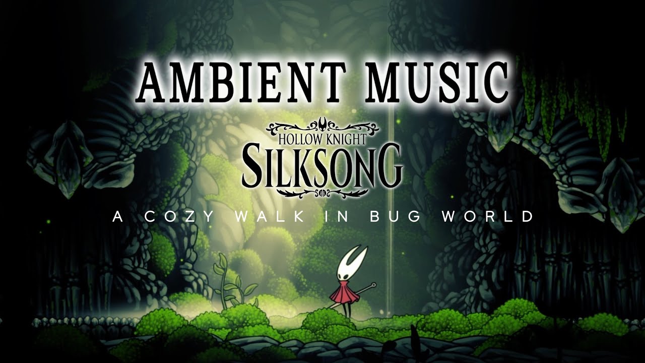 Cozy & Relaxing Music in the Bug World of Hollow Knight Silksong
