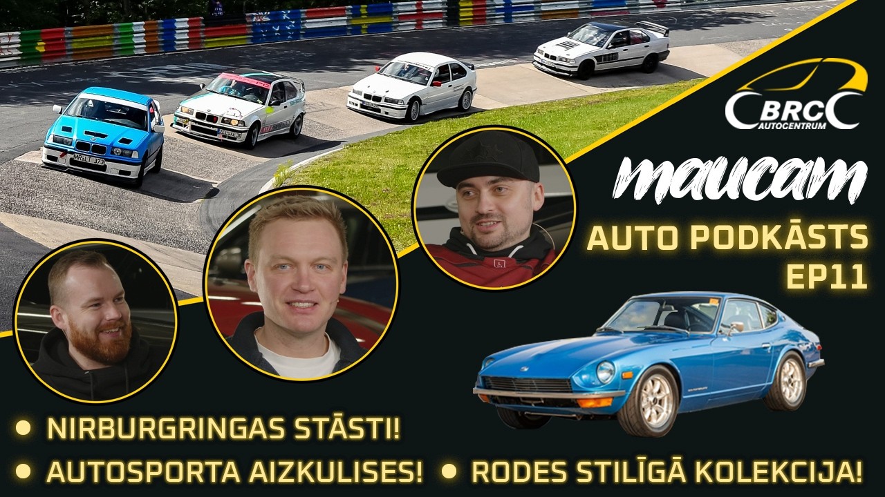Nirburgringas stāsti! Autosporta aizkulises! Rodes stilīgā kolekcija! Auto podkāsts MAUCAM EP11