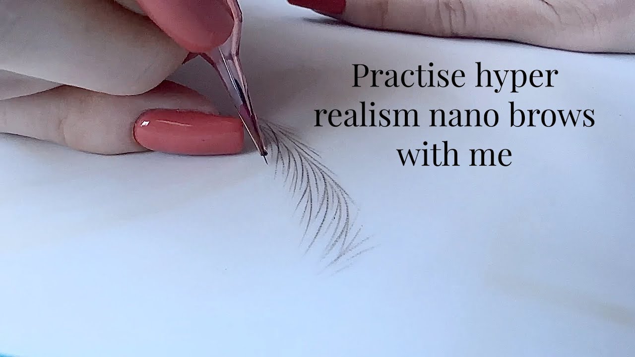Practise 'Hyper Realism' Nano brows with me