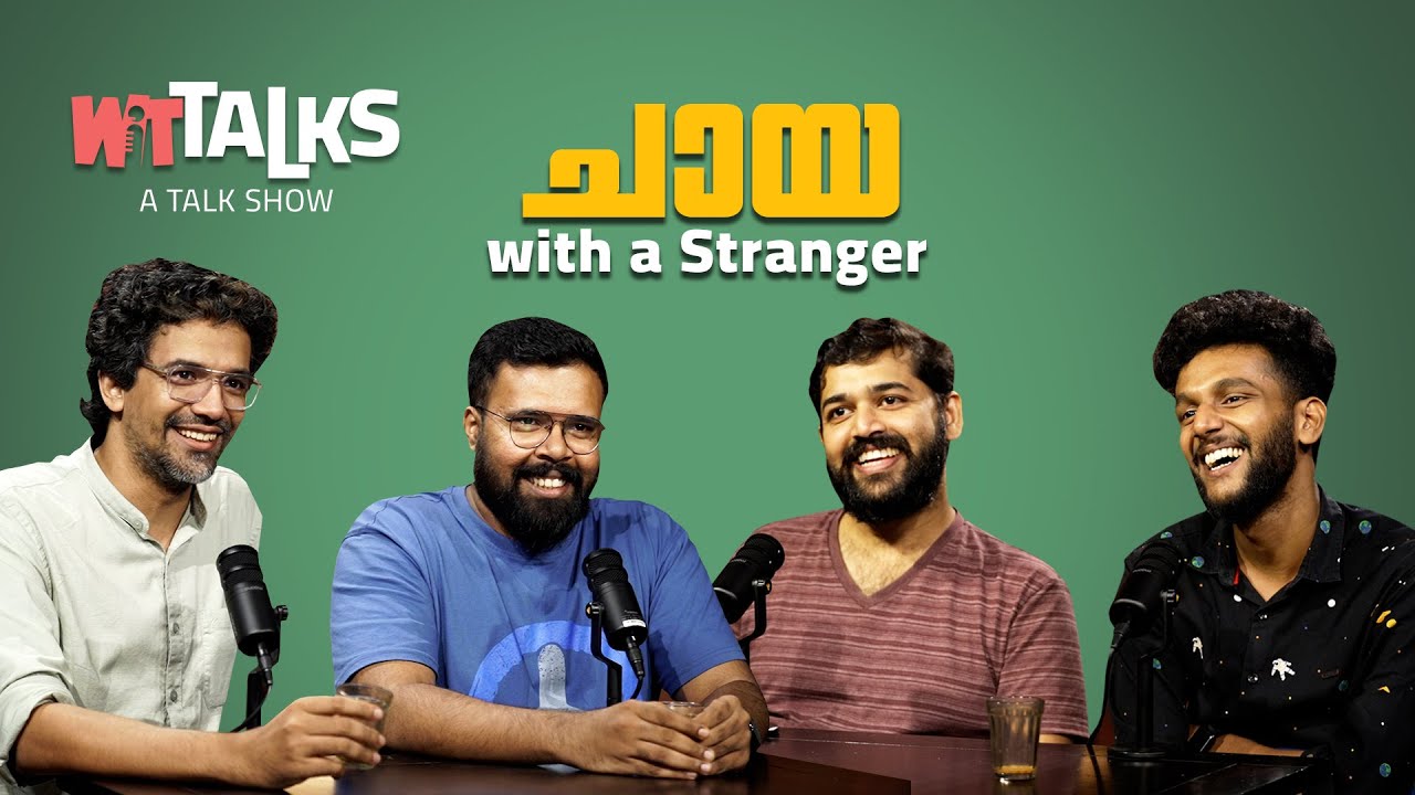 WIT Talks | Episode 21 | ചായ with a Stranger | Malayalam Standup Comedy Talk Show