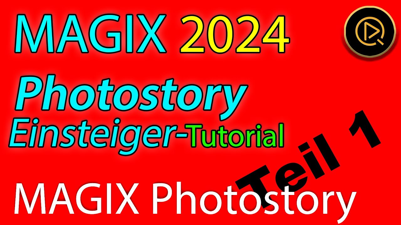 MAGIX Photostory deluxe 2024 - Das Einsteiger-Tutorial Teil 1 (Schnell und dennoch umfangreich)