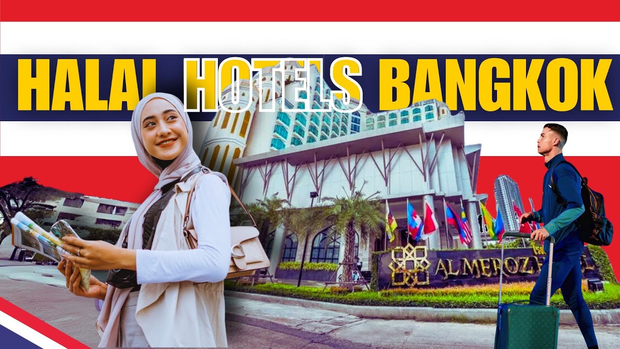 Best Muslim-Friendly Halal Hotels in Bangkok, Thailand 2024 | Top Halal Hotels & Buffets