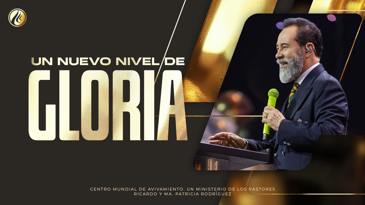 Un nuevo nivel de Gloria | Pastor Ricardo Rodríguez | Prédicas Cristianas