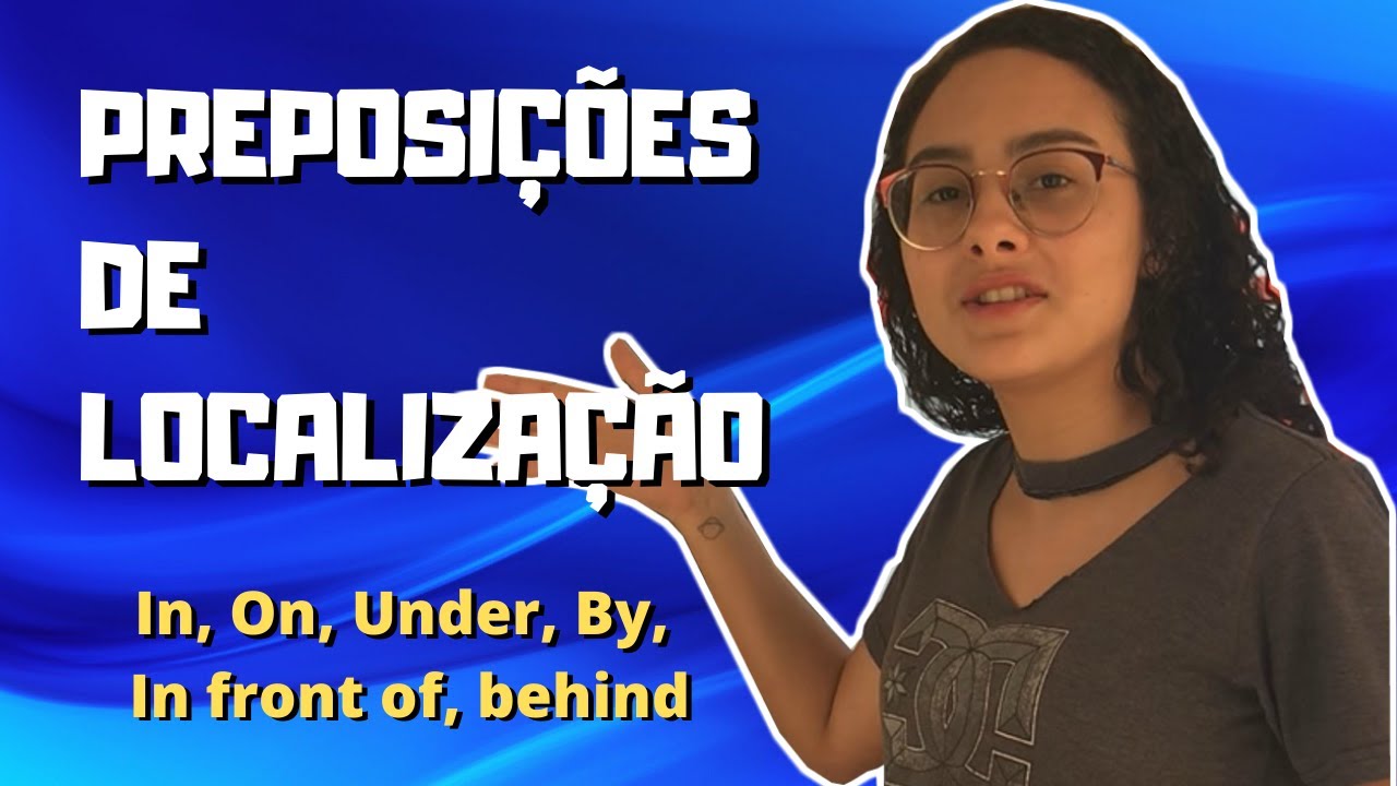 Preposi&ccedil;&otilde;es de Localiza&ccedil;&atilde;o (In, On, Under, By, In front of, behind)