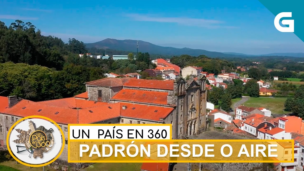 Un país en 360 - Vista aérea de Padrón