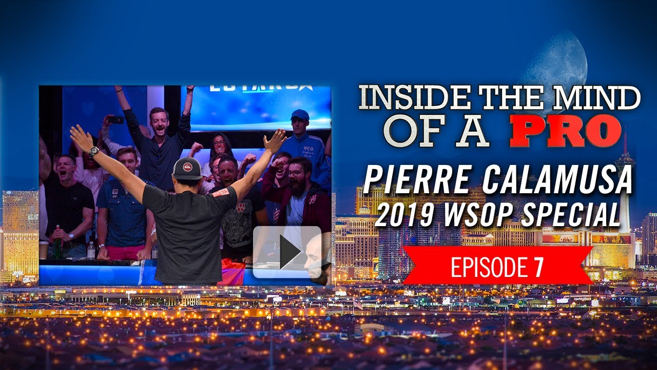 Inside the Mind of a Pro: Pierre Calamusa @ 2019 WSOP (7)