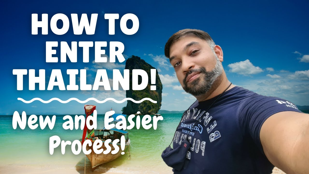 How To Enter Thailand  in 2021 | New and Easier Procedure |  Desi Abroad