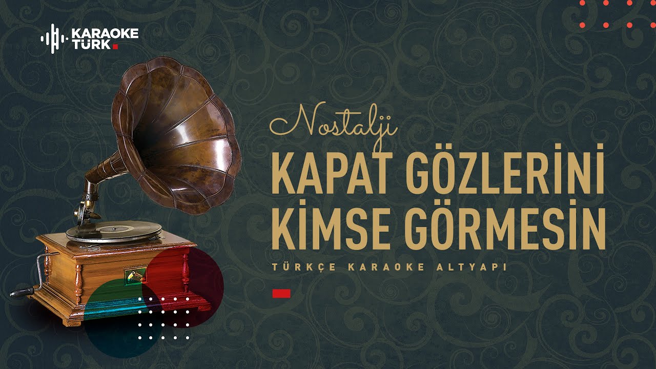 KARAOKE I Kapat Gözlerini Kimse Görmesin (Bak Yeşil Yeşil) I Sİ