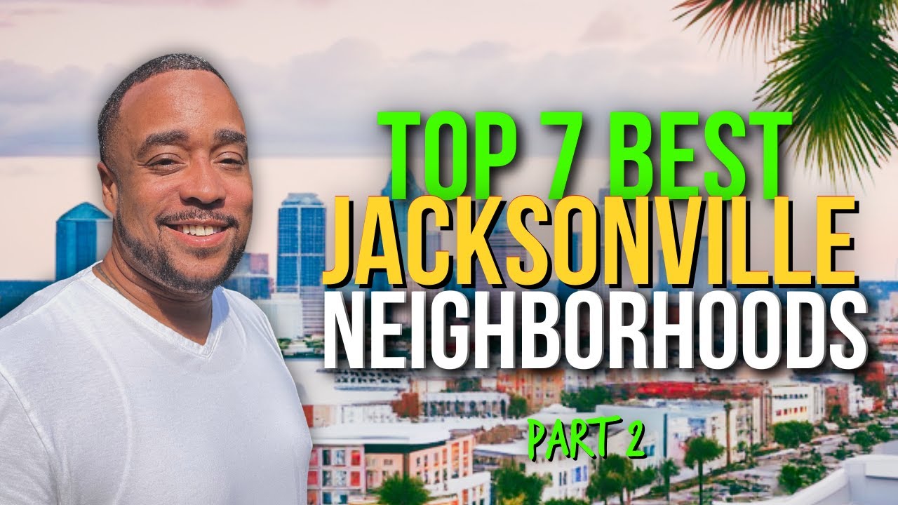 Best Neighborhoods in Jacksonville FL | Moving to Jacksonville FL | Part 2