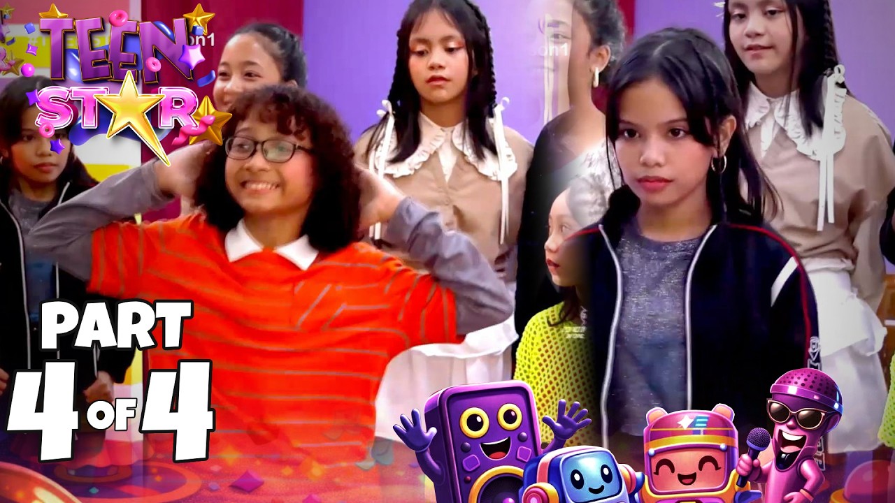 EPISODE 5 | TEEN STAR - Season 1 (Part 4/4)