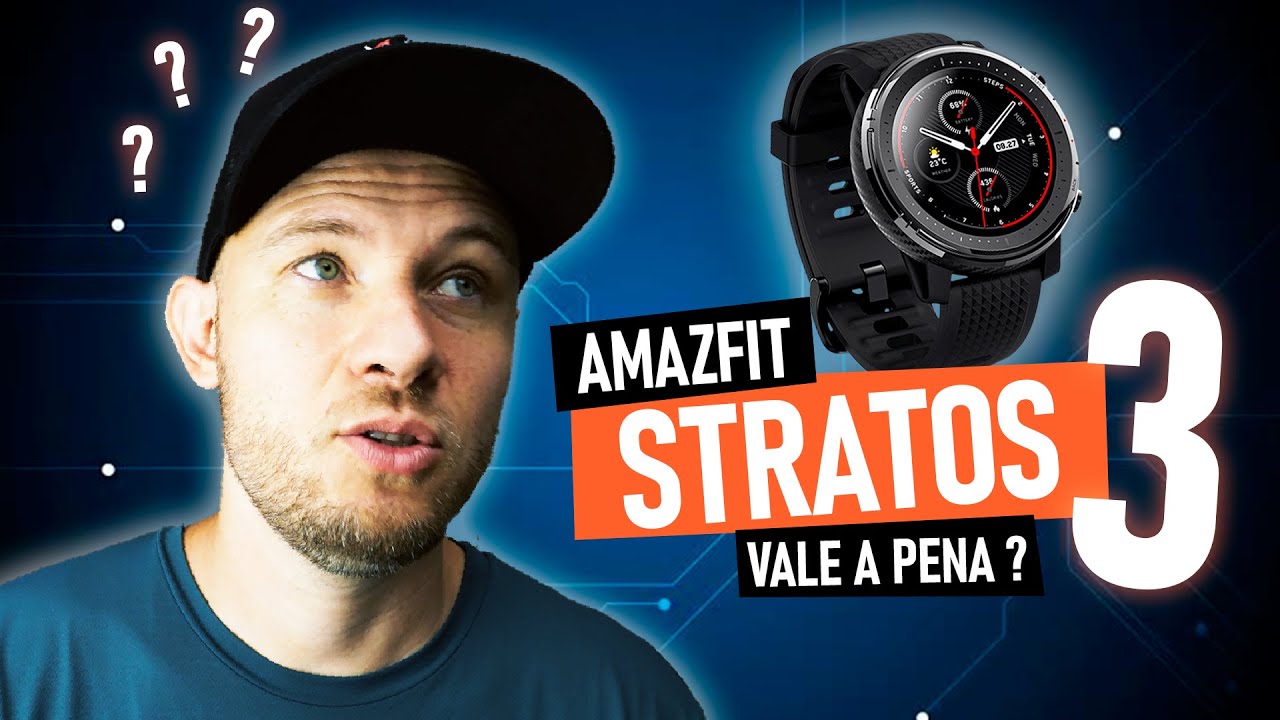 Amazfit STRATOS 3 - Vale a Pena? Comparativo com Stratos 2