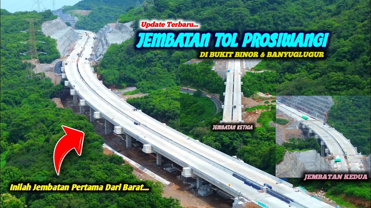 UPDATE 3 JEMBATAN TOL PROSIWANGI DI BUKIT BINOR & BANYUGLUGUR | Menjelang Tahun Baru Semakin Dikebut
