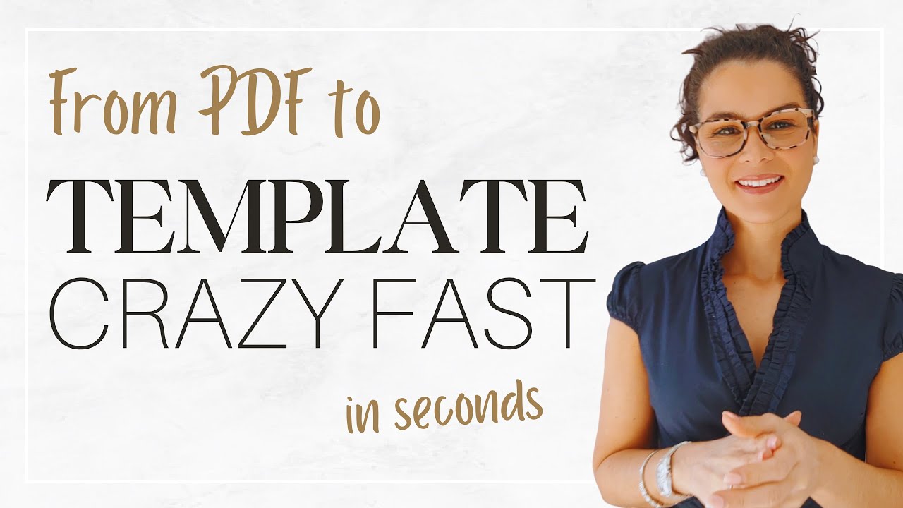 👉 From a PDF into TEMPLATE in seconds! - let me show you!