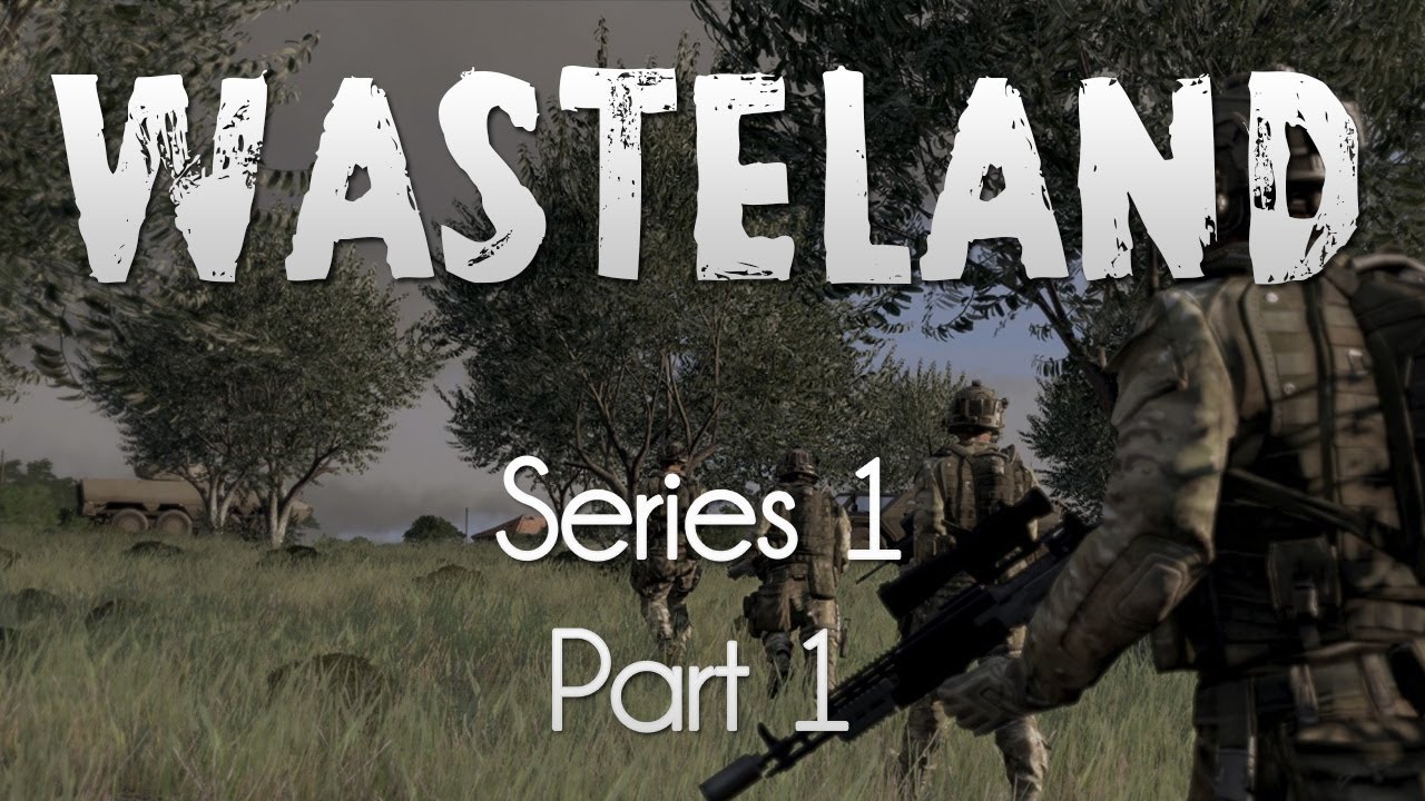 ARMA 3: Wasteland — Series 1 — Part 1 — Man With A Plan!
