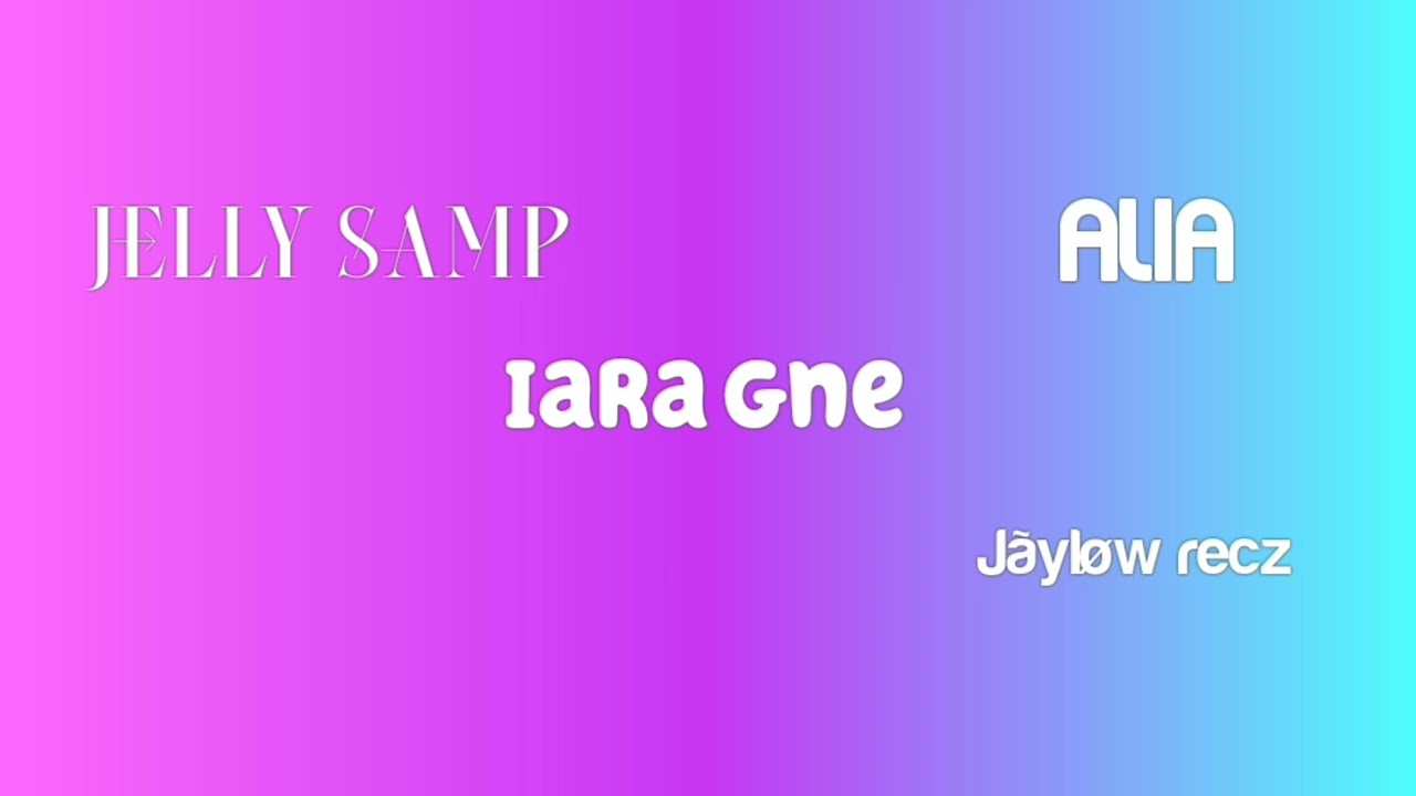 Iara gne ft Jelly x Alia (Jãyløw mùzīc)2026