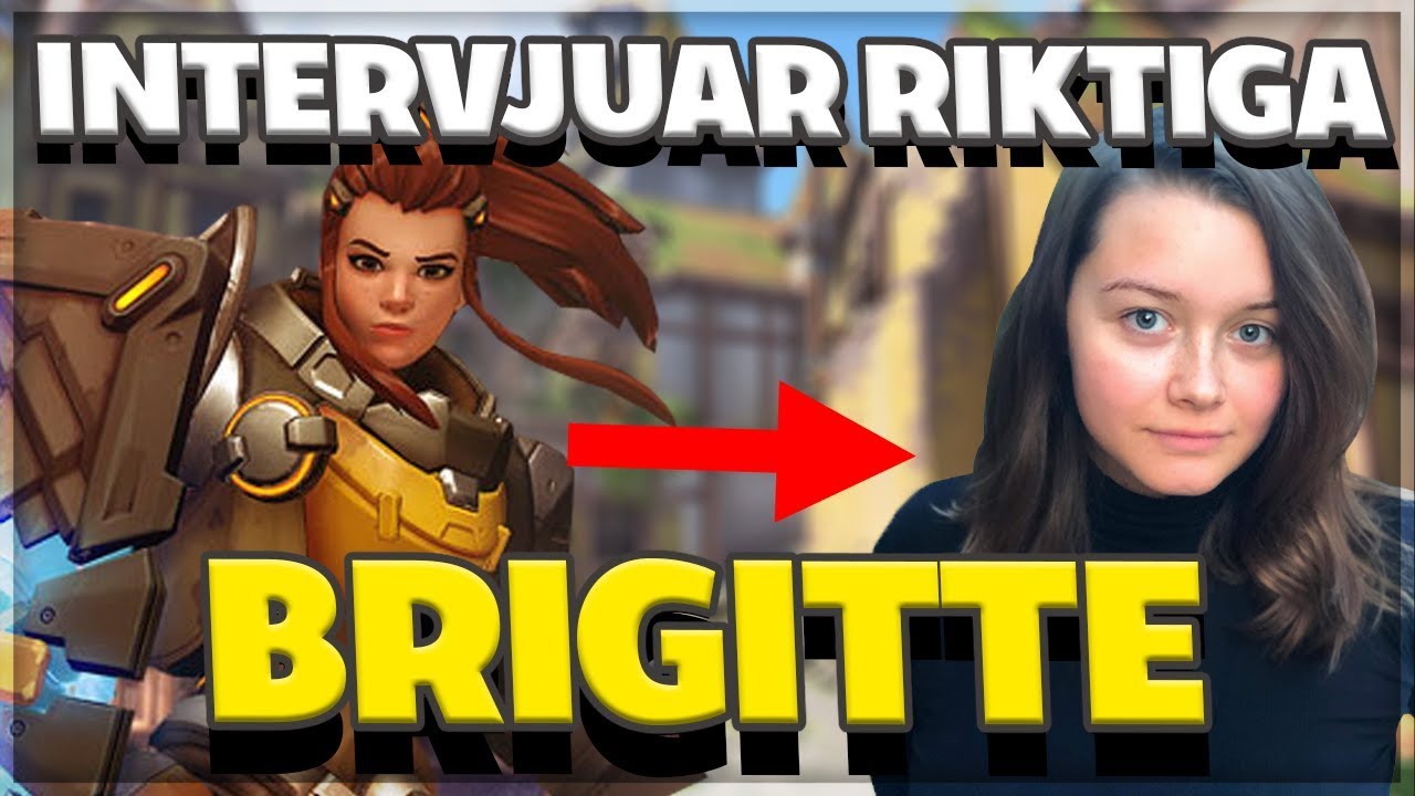 INTERVJUAR RIKTIGA BRIGITTE - Matilda Smedius | Overwatch På Svenska