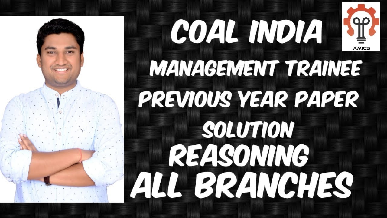 COAL INDIA MANAGEMENT TRAINEE PREVIOUS PAPER SOLUTION REASONING ALL BRANCHES