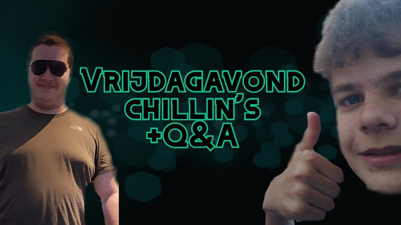 Vrijdagavond Chillin's #1 Q&A Ft. Ninkie