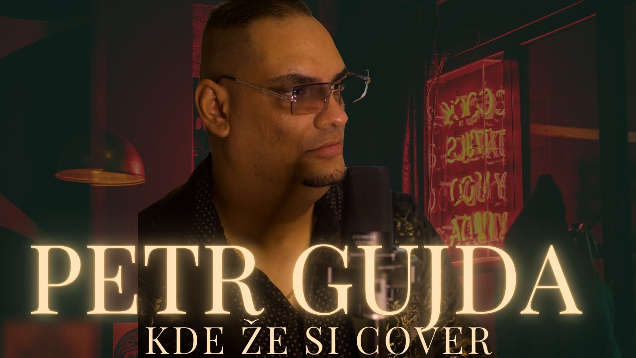 PETR GUJDA KDE ŽE SI COVER OFICI&Aacute;LN&Iacute; VIDEO NOVINKA 2025