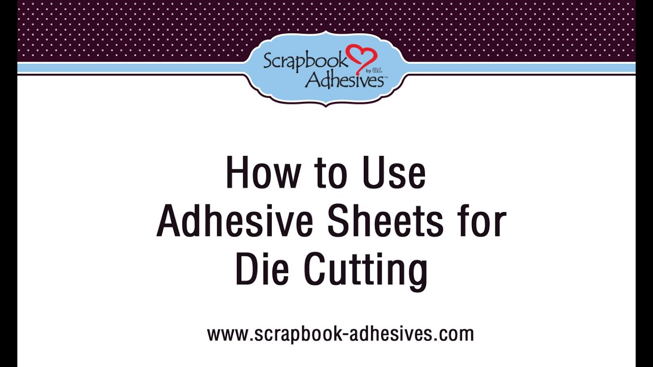 How to use Adhesive Sheets for Die Cutting and More