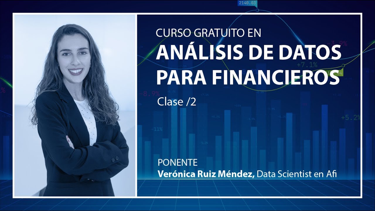 Curso Gratuito: Análisis de Datos para Financieros (Clase 2/2) 💻