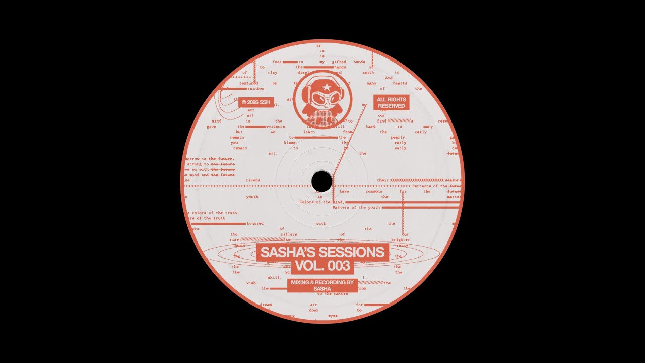 Sasha’s Sessions Vol. 3 (Minimal DJ Mix)