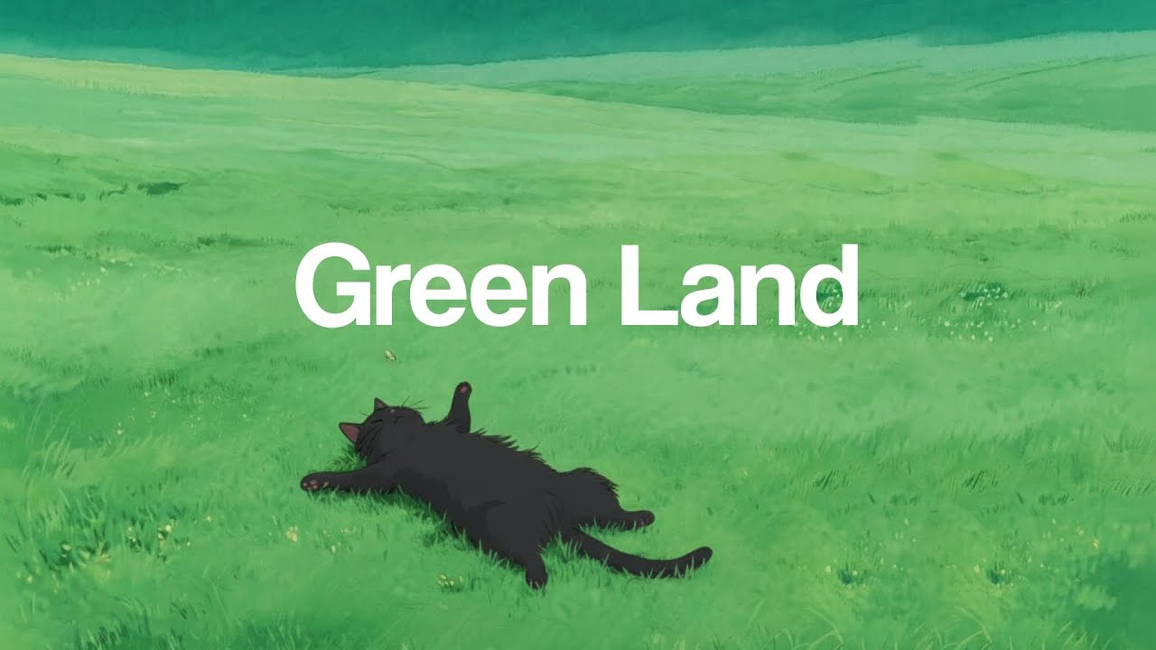 Green Land: Calm Piano and Lo-fi