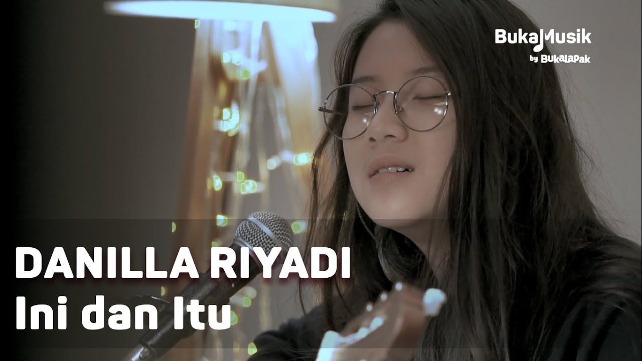 Danilla - Ini dan Itu (with Lyrics) | BukaMusik