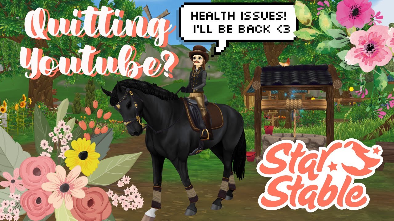 ⚠️TW⚠️ I'm quitting, for now. 🌷Star Stable Online 🌷