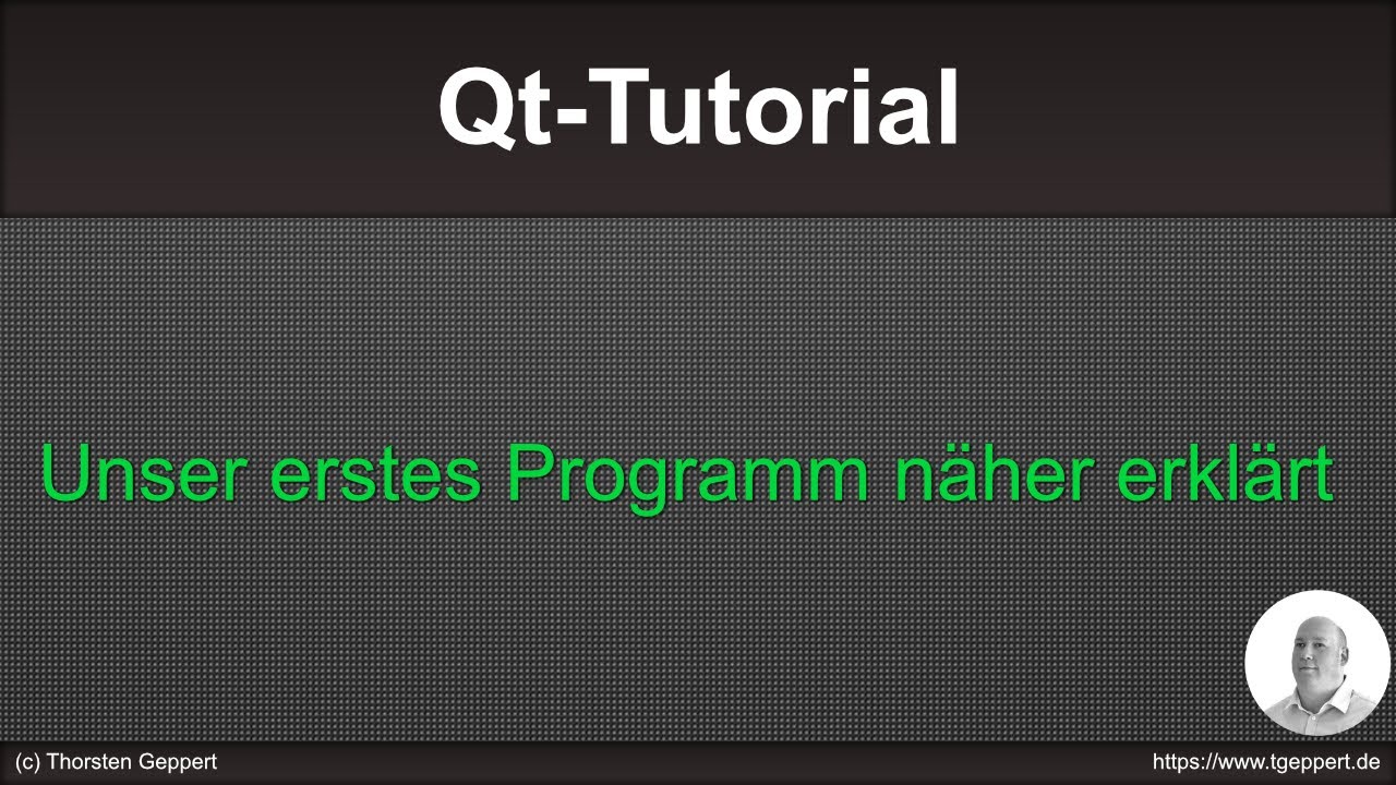 Qt Tutorial 011: Unser erstes Programm näher erklärt