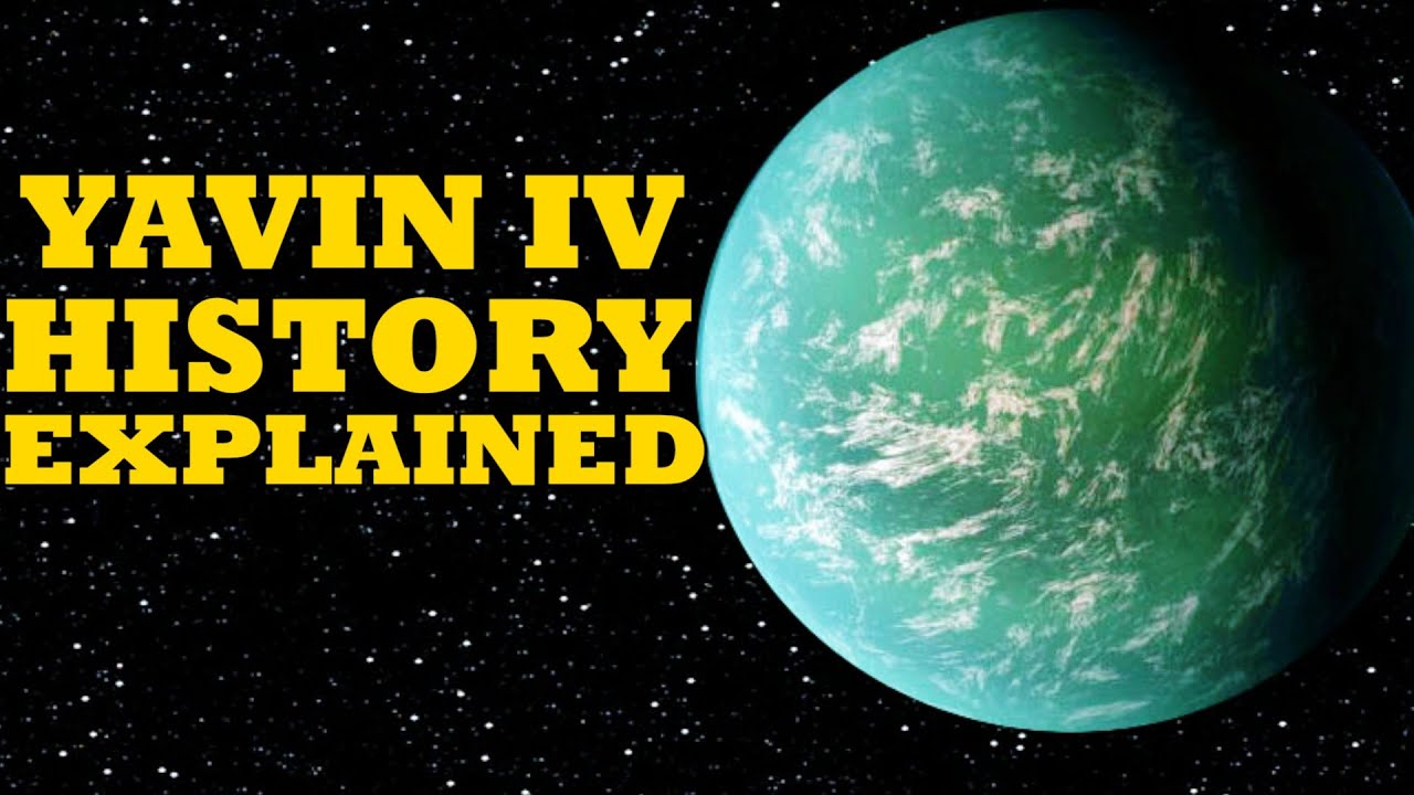Yavin IV  ( Canon ) - History Explored