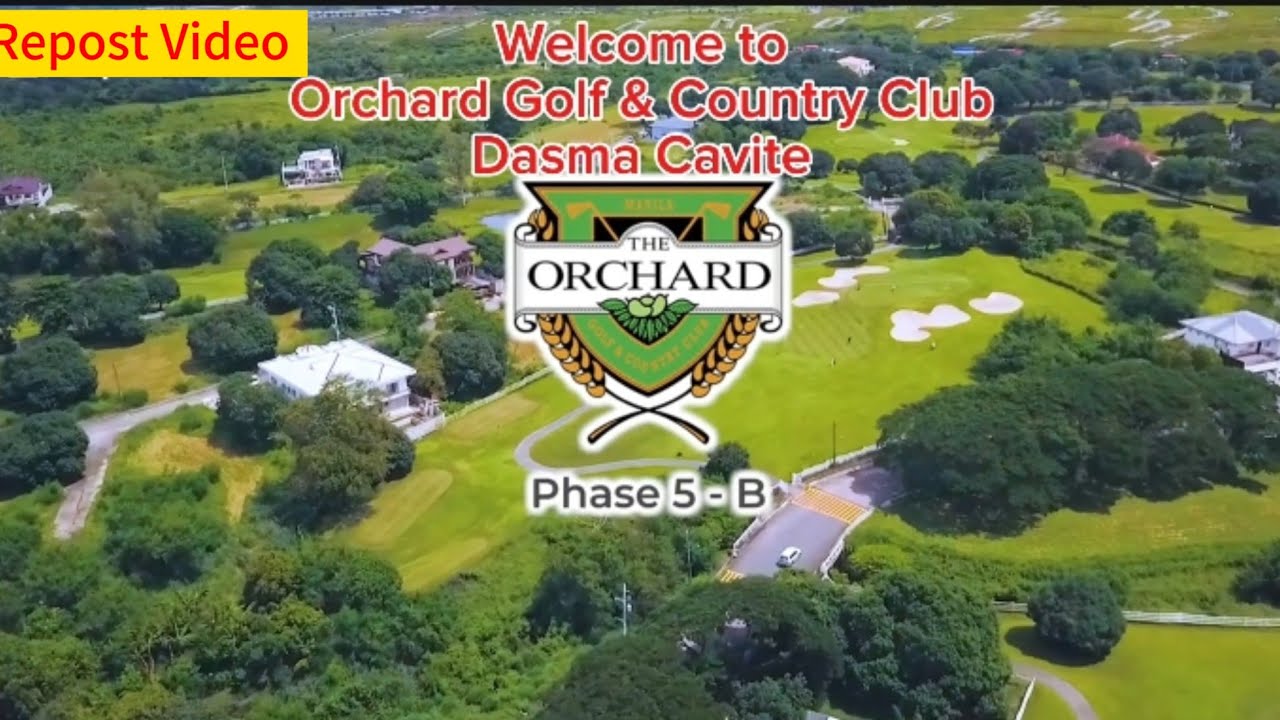 Orchard Golf & Country Club Dasmarinas Cavite Phase 5B Repost