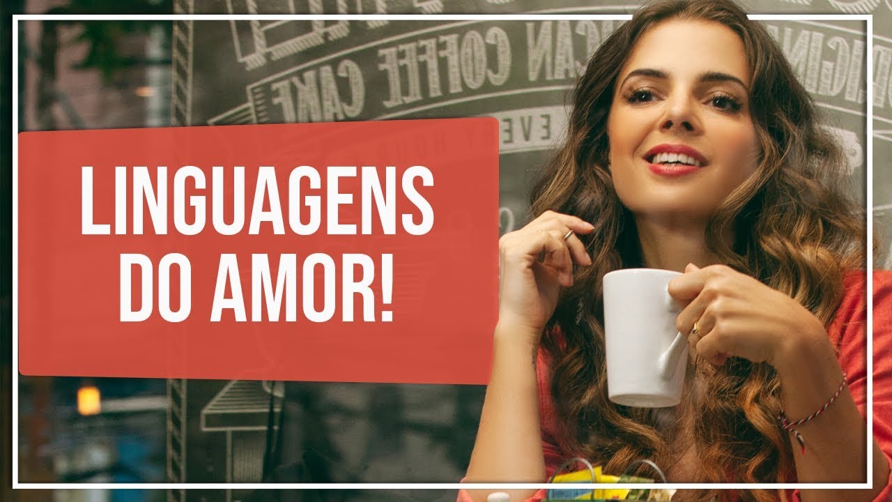 As Linguagens do Amor | Coach de Relacionamentos | Luiza Vono