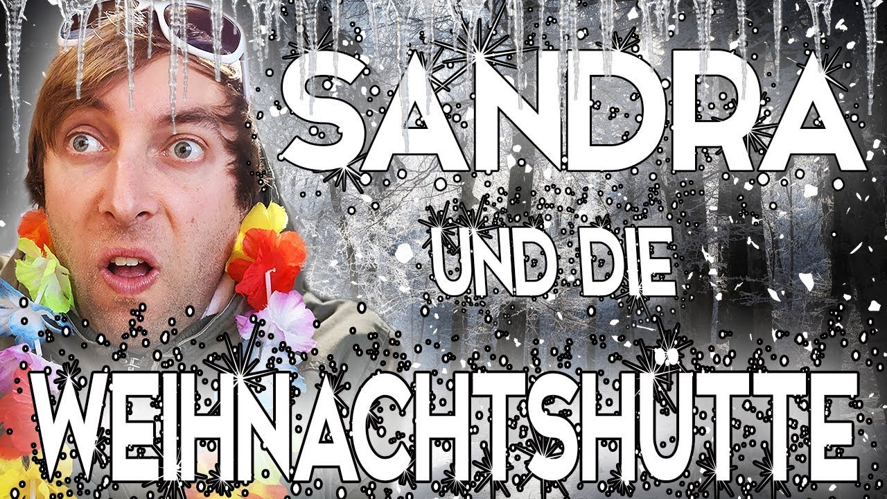 Sandra und die Weihnachtsh&uuml;tte - XXL FINALE ! ! !