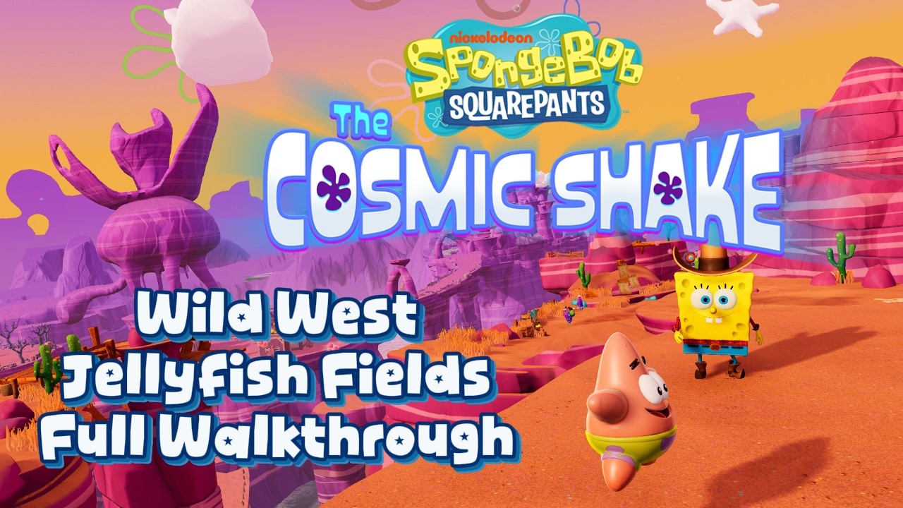 Wild West Jellyfish Fields – 100% All Collectibles & Full Story Walkthrough | SpongeBob Cosmic Shake