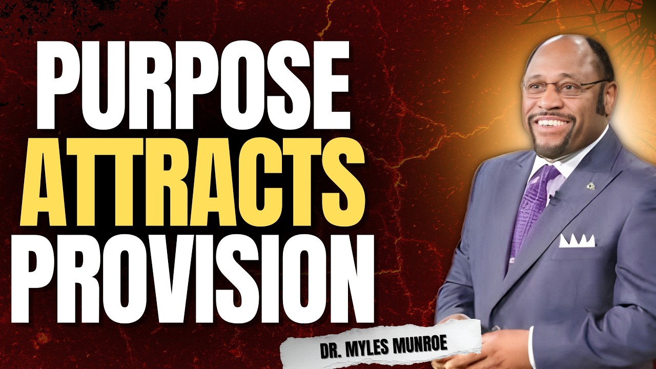 Dr Myles Munroe Reveals the KINGDOM LAW: PURPOSE Makes MONEY Follow You!