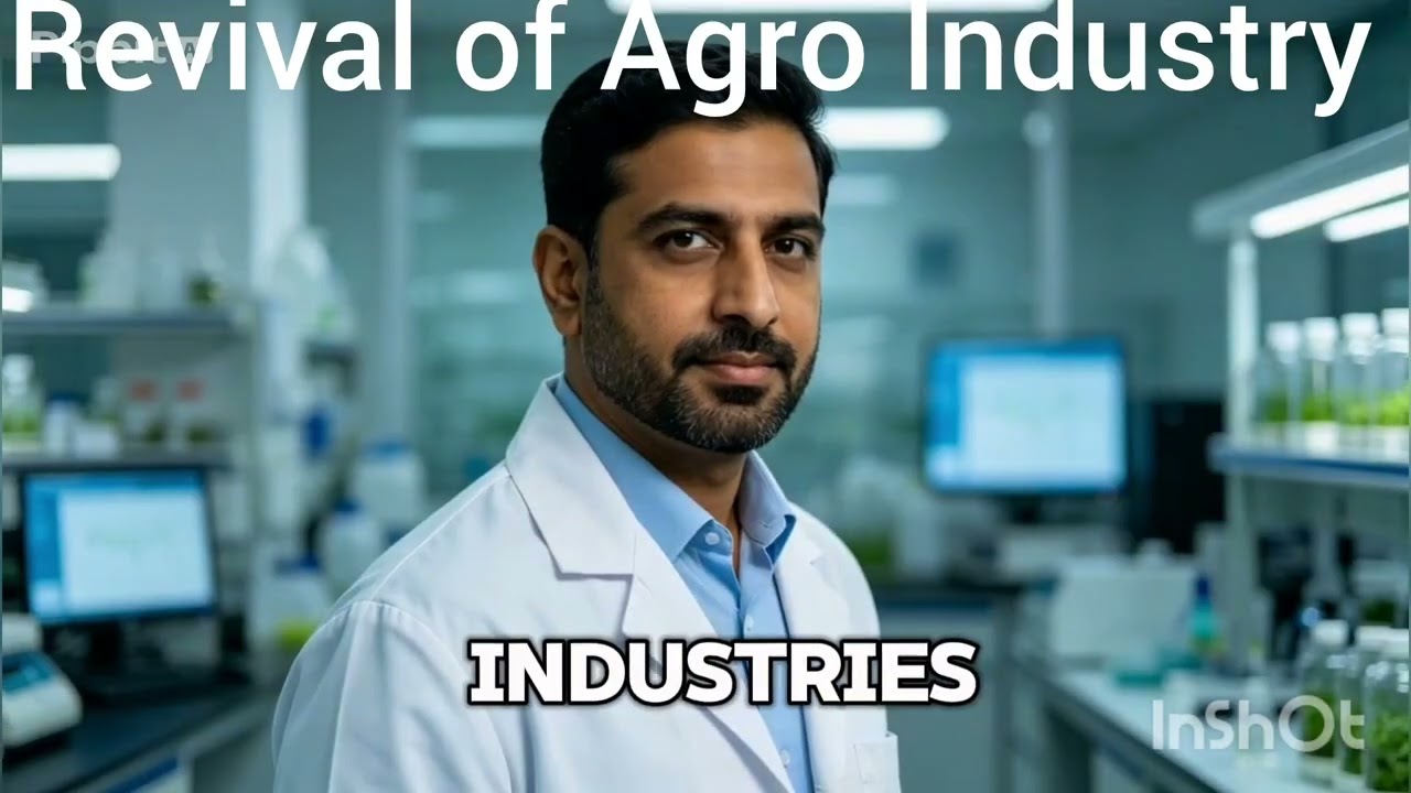 Revival of Agro Industry: The Secret to National Development