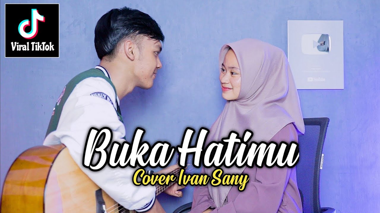 BUKA HATIMU - ARMADA (Buka hatimu bukalah sedikit untukku) Cover Ivan Sany