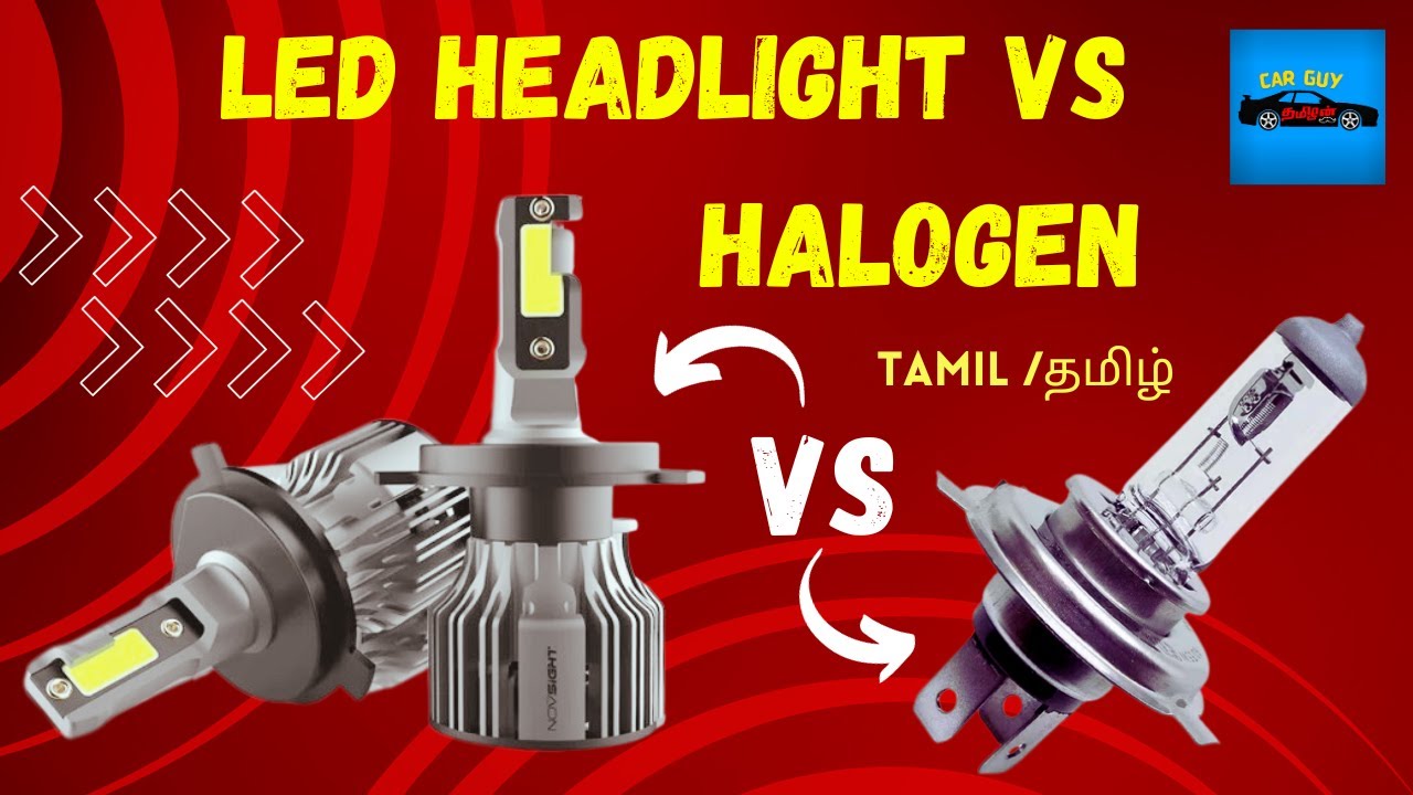 LED Headlight Vs Halogen Review in Tamil | Car Guy Tamizhan
