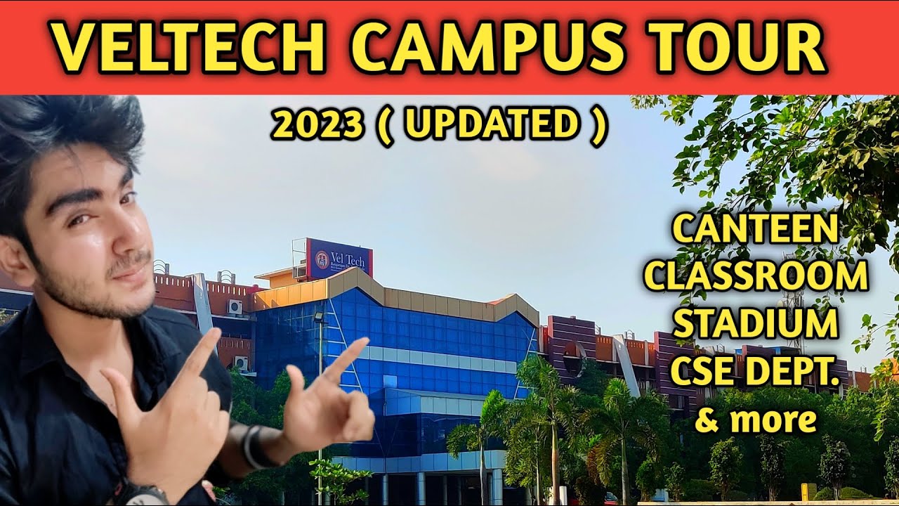 VEL TECH UNIVERSITY CHENNAI FULL CAMPUS TOUR 2023 || INSIDE CAMPUS CANTEEN, CLASSROOM, STADIUM, ETC