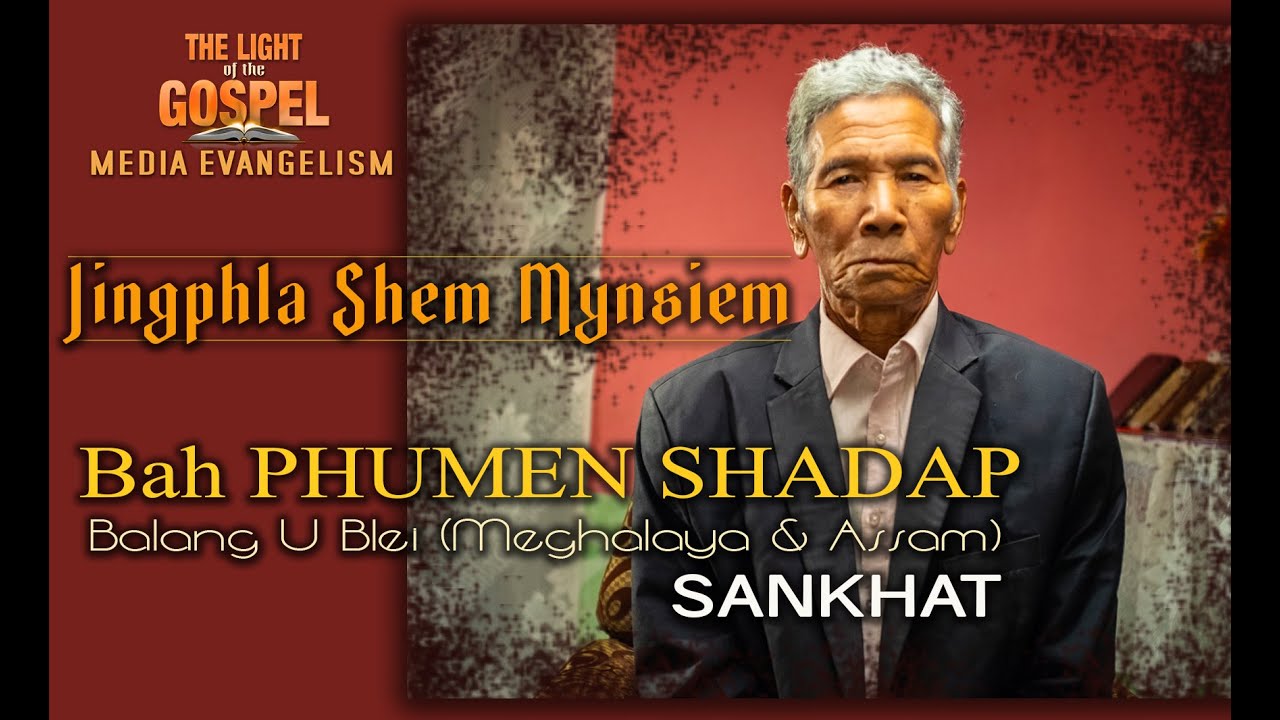 JINGPHLA SHEM MYNSIEM | Bah PHUMEN SHADAP | BALANG U BLEI (MEGHALAYA & ASSAM ) | SANKHAT |