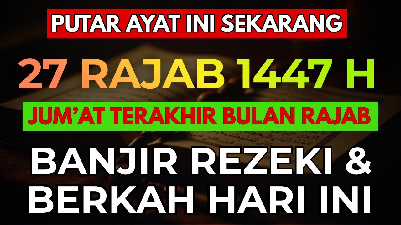 Banjir Rezeki di Hari Mulia! Amalan Khusus 27 Rajab 1447 H – Al Ma'tsurat Pagi