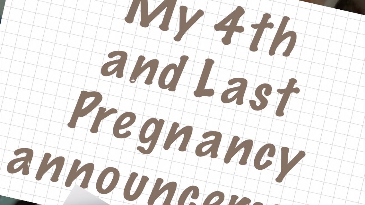 4th Pregnancy Announcement and Journey