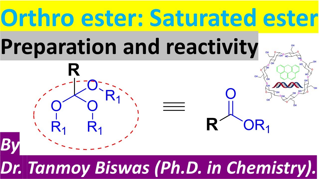 Ortho Ester : Preparation and Reactivity by Dr. Tanmoy Biswas (Chemistry : The Mystery of Molecules)