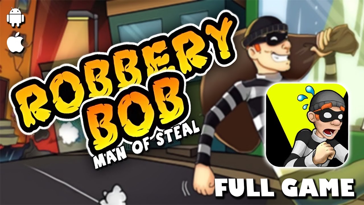 Robbery Bob: Man of Steal | Android/iOS Longplay, Full Game, No Commentary