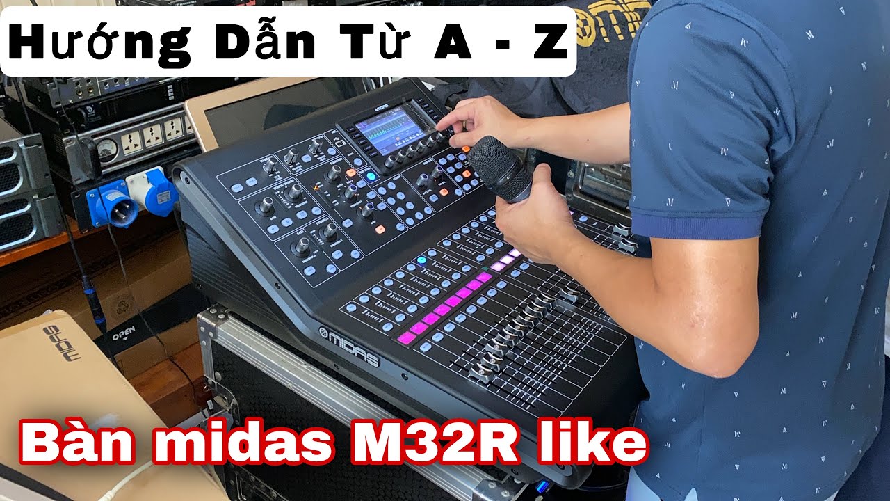 Hướng Dẫn Setup mixer Midas M32R Like Một Cách Đơn Giản Dễ Hiểu Và Vận Hành Nhất || Khánh NB